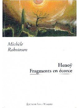RAKOTOSON, MICHÈLE - Henoÿ, Fragments en écorce, null 1998 antikvár könyv