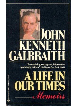 Galbraith, John Kenneth - A Life In Our Times - Memoirs, null 1982 antikvár könyv