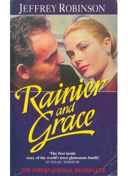 Jeffrey Robinson - Rainier and Grace Jeffrey Robinson - Rainier and Grace, null 1990 antikvár könyv