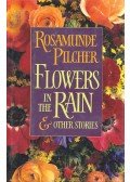 Rosamunde Pilcher - Flowers in the Rain