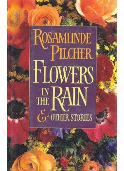 Rosamunde Pilcher - Flowers in the Rain Rosamunde Pilcher - Flowers in the Rain, null 1991 antikvár könyv