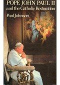 Paul Johnson - Pope John Paul II and the Catholic Restoration