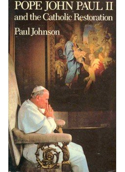 Paul Johnson - Pope John Paul II and the Catholic Restoration Paul Johnson - Pope John Paul II and the Catholic Restoration, null 1981 antikvár könyv