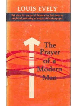Louis Evely - The Prayer of a Modern Man Louis Evely - The Prayer of a Modern Man, null 1968 antikvár könyv