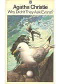 Agatha Christie - Why Didn't They Ask Evans?