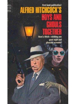 Hitchcock, Alfred - Boys and Ghouls Together, null 1974 antikvár könyv