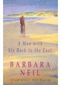 NEIL, BARBARA - A Man With His Back to the East