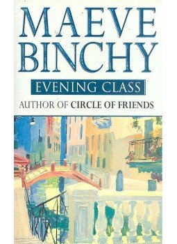 Maeve Binchy - Evening Class Maeve Binchy - Evening Class, null 1996 antikvár könyv
