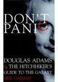 Neil Gaiman - Don't Panic - Douglas Adams & The Hitchhiker's Guide to the Galaxy