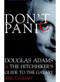 Neil Gaiman - Don't Panic - Douglas Adams & The Hitchhiker's Guide to the Galaxy Neil Gaiman - Don't Panic - Douglas Adams & The Hitchhiker's Guide to the Galaxy, null 2003 antikvár könyv