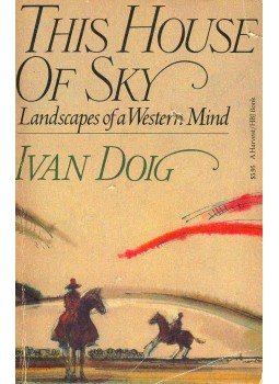 DOIG, IVAN - This House of Sky - Landscapes of a Western Mind, null 1978 antikvár könyv