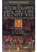 Margaret George - The Autobiography of Henry VIII With Notes by His Fool, Will Somers