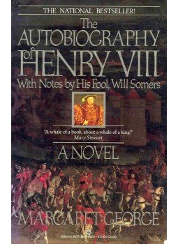 Margaret George - The Autobiography of Henry VIII With Notes by His Fool, Will Somers, null 1987 antikvár könyv