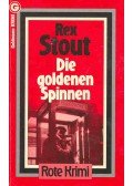Stout, Rex - Die goldenen Spinnen (Eredeti cím: The Golden Spiders)