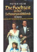 Heim, Peter - Die Hochzeit in der Schwarzwaldklinik