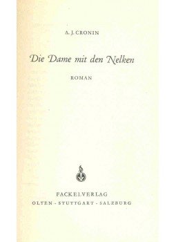 A. J. Cronin - Die Dame mit den Nelken (Eredeti cím: Lady with Carnations) A. J. Cronin - Die Dame mit den Nelken (Eredeti cím: Lady with Carnations), null 1959 antikvár könyv