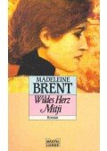 Brent, Madeleine - Wildes Herz Mitji
