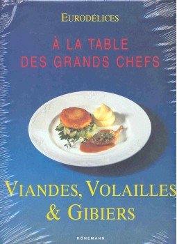  - Eurodélices - Á la table des grands chefs: Viandes, Volailles & Gibiers, null 0 antikvár könyv
