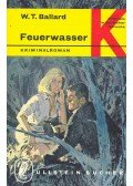 BALLARD, W,T, - Feuerwasser