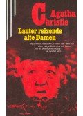 Agatha Christie - Lauter reizende alte Damen