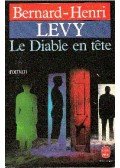 LEVY, BERNARD-HENRI - Le diable en tete