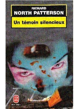 Patterson, Richard North - Un témoin silencieux Patterson, Richard North - Un témoin silencieux, null 1998 antikvár könyv