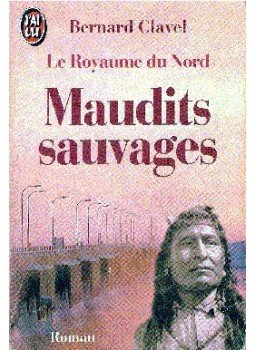 Bernard Clavel - Maudits sauvages Bernard Clavel - Maudits sauvages, null 1992 antikvár könyv