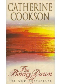 Cookson, Catherine - The Bonny Dawn Cookson, Catherine - The Bonny Dawn, London 1997 antikvár könyv