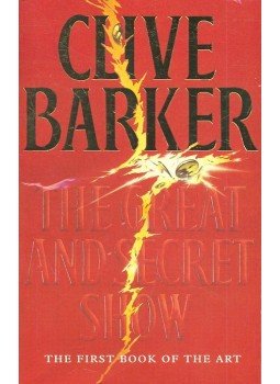 Clive Barker - The Great and Secret Show Clive Barker - The Great and Secret Show, null 1994 antikvár könyv