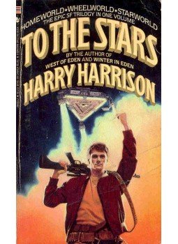 Harrison, Harry - To The Stars Harrison, Harry - To The Stars, New York 1987 antikvár könyv