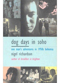 RICHARDSON, NIGEL - Dog Days in Soho RICHARDSON, NIGEL - Dog Days in Soho, null 2001 antikvár könyv