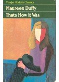 DUFFY, MAUREEN - That's How It Was