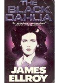 James Ellroy - The Black Dahlia