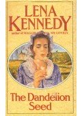 KENNEDY, LENA - The Dandelion Seed