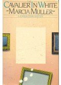 Muller, Marcia - The Cavalier In White - A Joanna Stark Mystery
