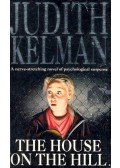 Kelman, Judith - The House on the Hill