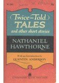 Nathaniel Hawthorne - Twice-Told Tales and Other Short Stories