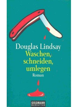 Lindsay, Douglas - Waschen, schneiden, umlegen (Eredeti cím: The Cutting Edge of Barney Thomson), null 2001 antikvár könyv