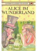 Lewis Carroll - Alice im Wunderland