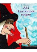 BOUJON, CLAUDE - Ah ! Les bonnes soupes