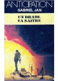 JAN, GABRIEL - Un drahl va naître