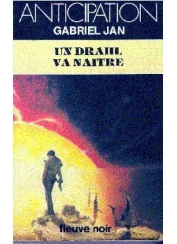 JAN, GABRIEL - Un drahl va naître JAN, GABRIEL - Un drahl va naître, null 1981 antikvár könyv