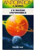 MORRIS, G. - Un monde impossible