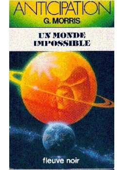 MORRIS, G. - Un monde impossible MORRIS, G. - Un monde impossible, null 1981 antikvár könyv