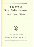 Emerson, Ralph Waldo - The Best of Ralph Waldo Emerson - Essays, Poems, Addresses