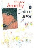 Arnothy,Christine - J'aime la vie