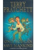 Terry Pratchett - Only You Can Save Mankind