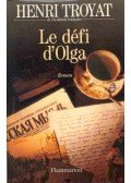 Henri Troyat - Le défi d'Olga