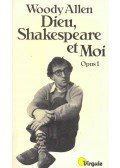 Woody Allen - Dieu, Shakespeare et Moi