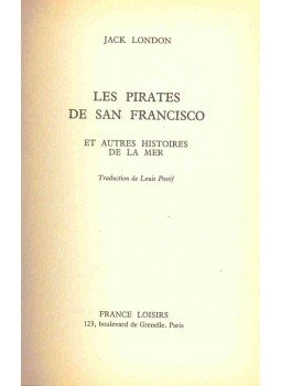 Jack London - Les pirates de San Francisco Jack London - Les pirates de San Francisco, null 1974 antikvár könyv